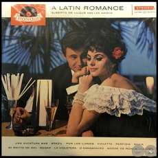 A LATIN ROMANCE - ALBERTO DE LUQUE AND LOS AMIGOS - Año 1963
